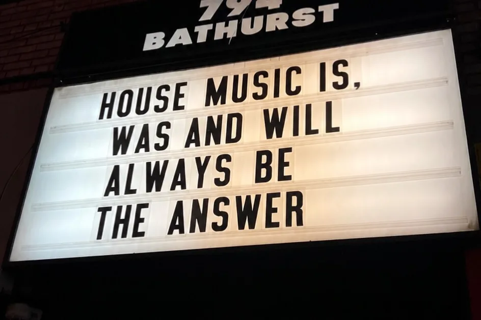 The CODA sign outside 794 Bathurst Street reads House music is, was and will always be the answer.
